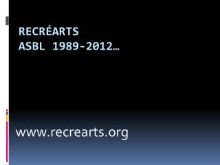 Recréarts ASBL 1989-2012…