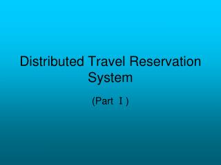 Distributed Travel Reservation System