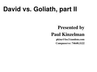 David vs. Goliath, part II