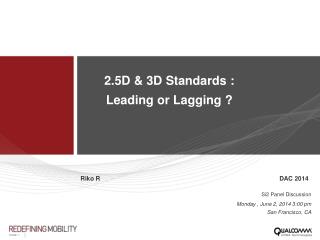 2.5D &amp; 3D Standards : Leading or Lagging ?