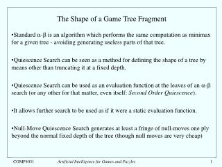 The Shape of a Game Tree Fragment
