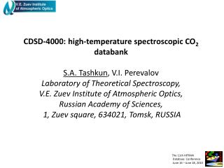 CDSD-4000: high-temperature spectroscopic CO 2 databank S.A. Tashkun , V.I. Perevalov