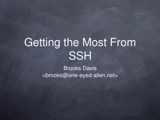 Getting the Most From SSH