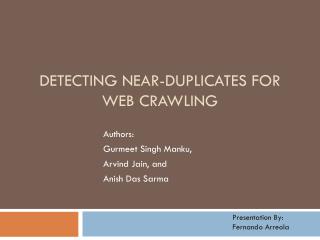 Detecting Near-Duplicates for Web Crawling