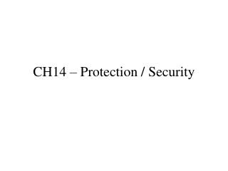 CH14 – Protection / Security