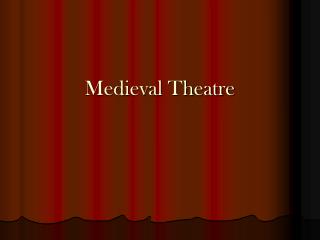 Medieval Theatre