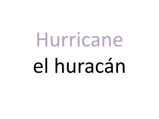 Hurricane el huracán