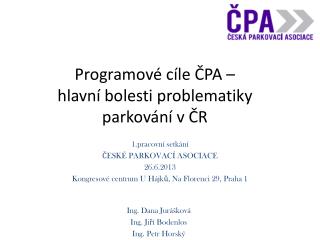 Programové cíle ČPA – hlavní bolesti problematiky parkování v ČR