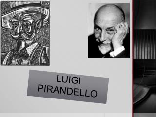 LUIGI PIRANDELLO