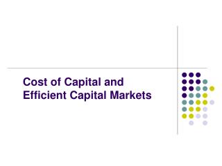 Cost of Capital and Efficient Capital Markets