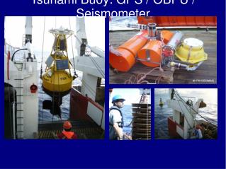 Tsunami Buoy: GPS / OBPU / Seismometer