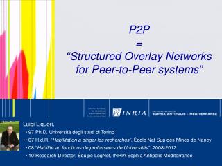 P2P = “Structured Overlay Networks for Peer-to-Peer systems”