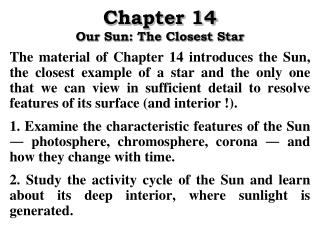 Chapter 14 Our Sun: The Closest Star