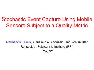 Stochastic Event Capture Using Mobile Sensors Subject to a Quality Metric