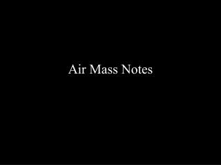 Air Mass Notes