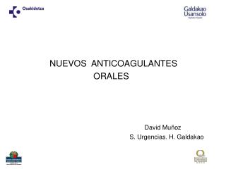 NUEVOS ANTICOAGULANTES ORALES David Muñoz