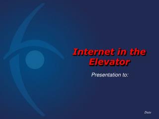 Internet in the Elevator