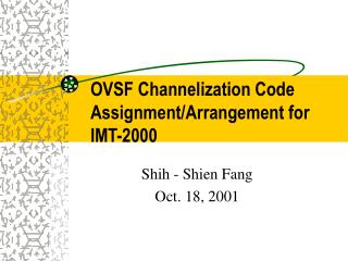 OVSF Channelization Code Assignment/Arrangement for IMT-2000