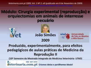 Módulo: Cirurgia experimental (reproducção) e orquiectomias em animais de interresse pecuário