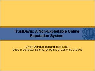 TrustDavis: A Non-Exploitable Online Reputation System