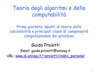 Guido Proietti Email: guido.proietti@univaq.it URL: di.univaq.it/~proietti/index_personal