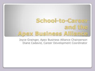 School-to-Career and the Apex Business Alliance