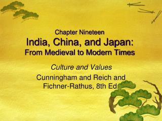 Chapter Nineteen India, China, and Japan: From Medieval to Modern Times