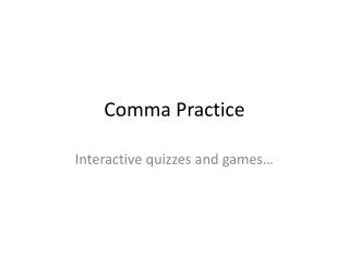 Comma Practice