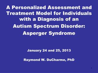 A Personalized Assessment and Treatment Model for Individuals with a Diagnosis of an
