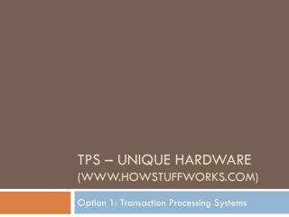 TPS – Unique Hardware (howstuffworks)