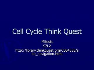 Cell Cycle Think Quest