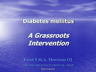 Diabetes mellitus A Grassroots Intervention