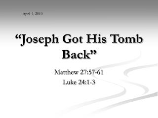 “Joseph Got His Tomb Back”