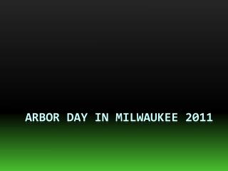 Arbor Day in Milwaukee 2011