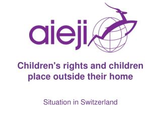 Children's rights and children place outside their home