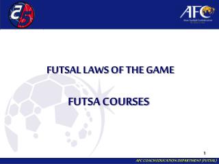 FUTSAL LAWS OF THE GAME