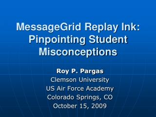 MessageGrid Replay Ink: Pinpointing Student Misconceptions