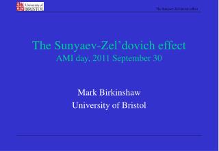 The Sunyaev-Zel’dovich effect AMI day, 2011 September 30