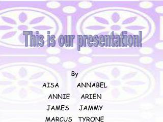 This is our presentation!