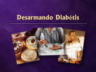 Desarmando Diabétis
