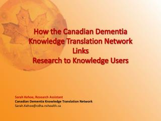 How the Canadian Dementia Knowledge Translation Network Links Research to Knowledge Users