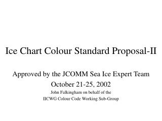 Ice Chart Colour Standard Proposal-II