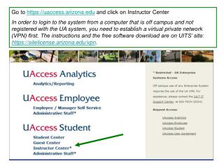 Go to https://uaccess.arizona and click on Instructor Center