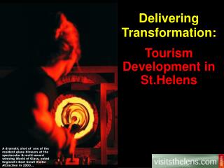 Delivering Transformation: Tourism Development in St.Helens