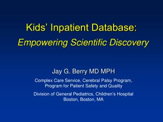 Kids’ Inpatient Database: Empowering Scientific Discovery