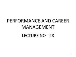 PERFORMANCE AND CAREER MANAGEMENT
