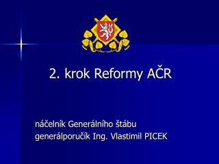 2. krok Reformy AČR