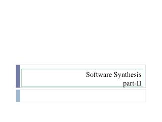 Software Synthesis part-II