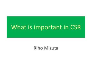 What is important in CSR