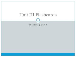 Unit III Flashcards